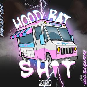Hood Rat Shit (feat. WillThaRapper)