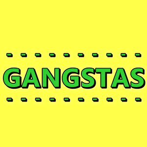 Gangstas