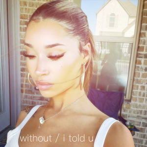 without / i told u