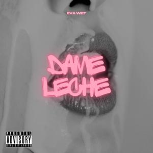 DAME LECHE