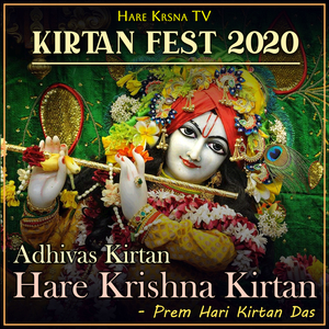Kirtan Fest 2020 Adhivas Kirtan Hare Krishna Kirtan (Live)