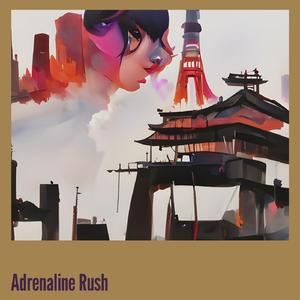Adrenaline Rush