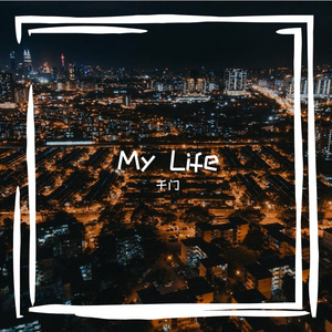My life（Prod.by BLACKFAT洪汝超）