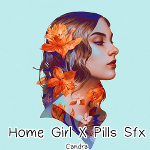 Home Girl X Pills Sfx