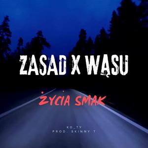 Życia Smak (feat. Zasad, Wąsu & Trzepo)