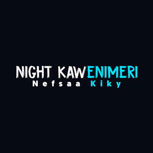 NIGHT KAWENIMERI