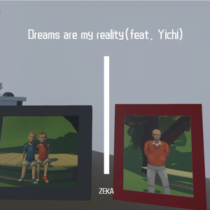 Dreams are my reality(feat. Yichi)