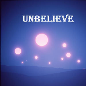 unbelieve