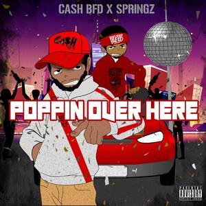 Poppin' Over Here (feat. Springz)