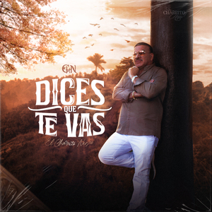 Dices Que Te Vas