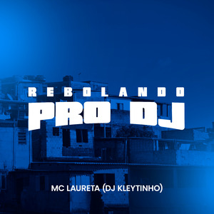 Rebolando pro Dj