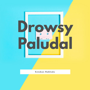 Drowsy Paludal