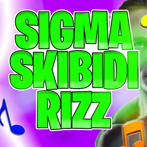 SIGMA SKIBIDI RIZZ
