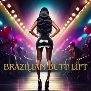 Brazilian Butt Lift (feat. Edge Batch)