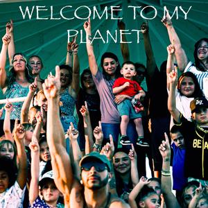 Welcome To My Planet