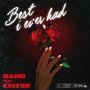 Best I Ever Had (feat. Leitse)