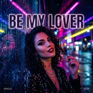 Be My Lover