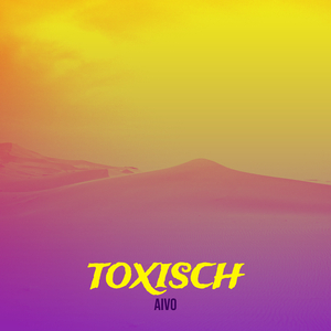 Toxisch