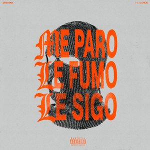 Me paro, Le fumo, Le sigo