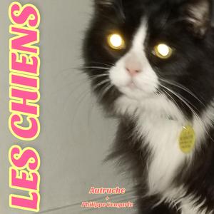 LES CHIENS (feat. Philippe Cengarle)
