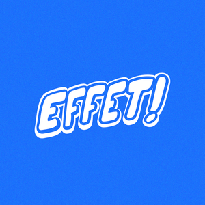 Effet!