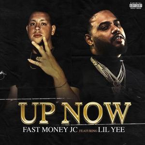 Up Now (feat. Lil Yee)