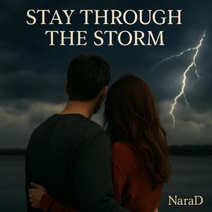 Stay Through The Storm