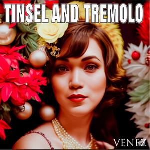 Tinsel and Tremolo