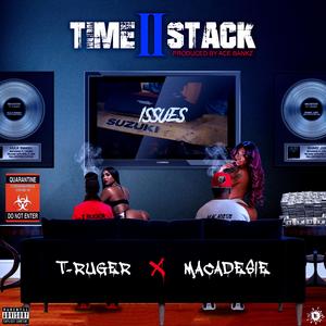 Time 2 Stack (feat. T-Ruger)
