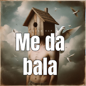 Me da bala