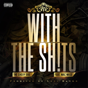 With the Sh!ts (feat. Mac Mase)