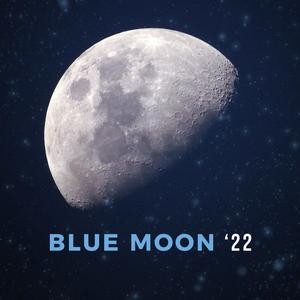 Blue Moon '22