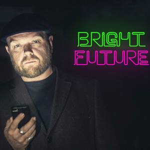 Bright Future / H.E.S.