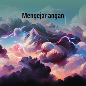 Mengejar angan