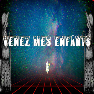 Venez mes enfants (Trap&Electro mix)