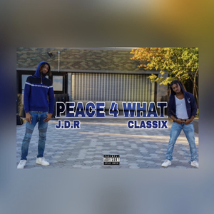 Peace 4 What (feat. JuDaReal)