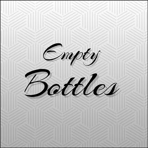 Empty Bottles