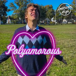 Polyamorous (feat. Luke Burke)