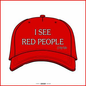 I See Red People (feat. Krizz Kaliko)