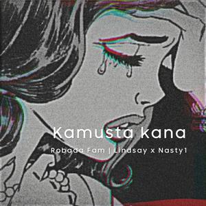 Kamusta Kana (feat. Lindsay & Nasty 1)