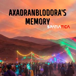 Axadranblodora's memory