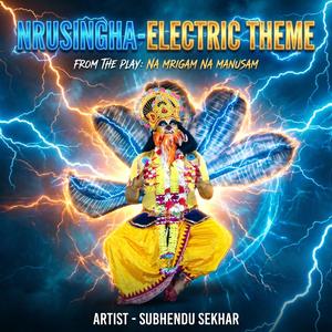 Nrusingha (Electric theme)