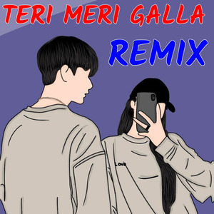 TERI MERI GALLA