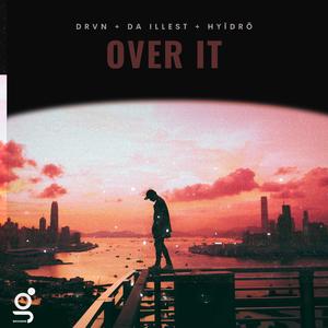 Over It (feat. HYĪDRÖ)