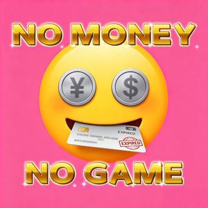 No Money, No Game