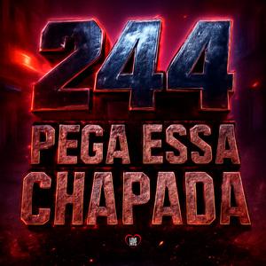244 - Pega Essa Chapada