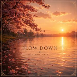 Slow Down