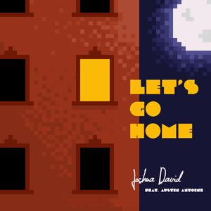 Let's Go Home (feat. Austin Antoine)