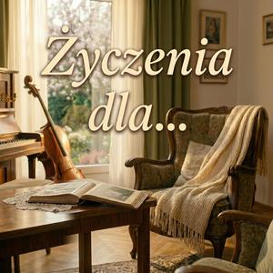 Dla Ciebie (Wzruszające Życzenia)