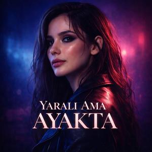 Yaralı Ama Ayakta
